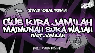 Download lagu DJ SLOW GUE KIRA JAMILAH MAIMUNAH X MAIMUNAH SUKA WAJAH IMUT AISYAH - IQBAL REMIX