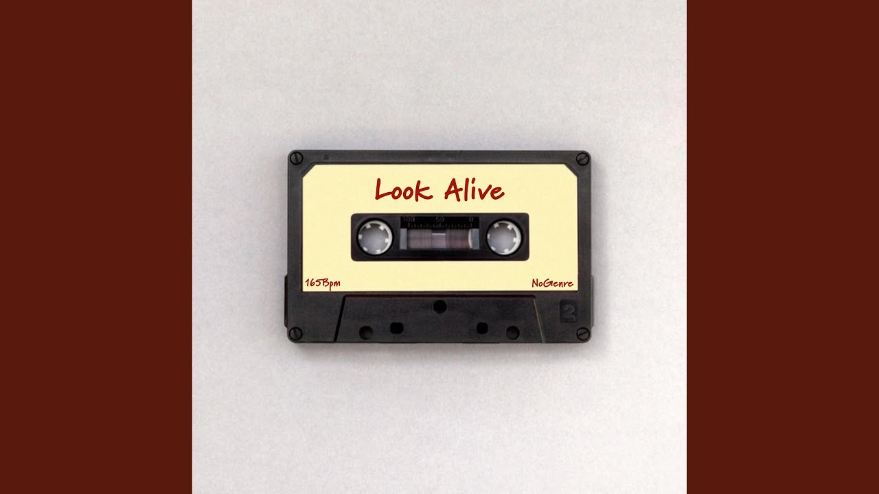 Look Alive
