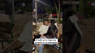 A nadie se le niega una serenata en la madrugada #fyp #viralshorts #parati #shorts #amor