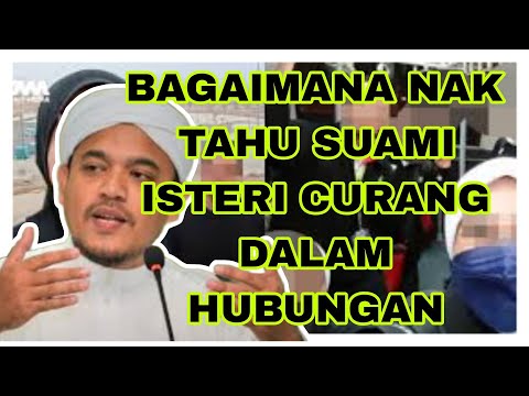 BAGAIMANA NAK TAHU SUAMI ISTERI CURANG / PU SYED