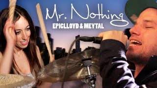 Video thumbnail of "Mr. Nothing - EpicLLOYD feat. Meytal"