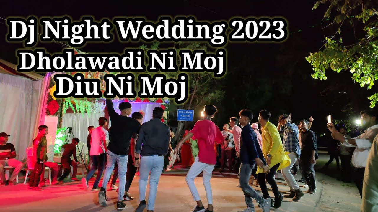 Dj Night Wedding Dholawadi Ni Moj Garba Rass 2023 - Diu Ni Moj #diu #2023 #wedding #desi #indian