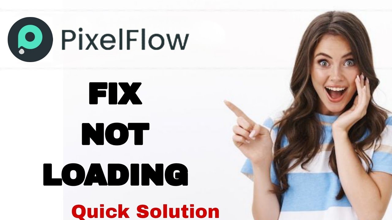 How To Fix And Solve Not Loading On PixelFlow App | Easy Fix - YouTube