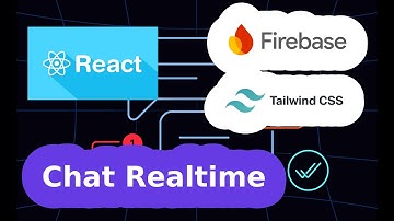 Xây Dựng Ứng Dụng Chat Real-time với ReactJS, Tailwind Css, Firebase - Trong 45 Phút | Đơn Giản