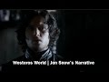 Westeros world  jon snows narrative