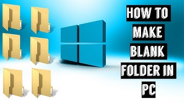 How To Create A Blank Folder In PC