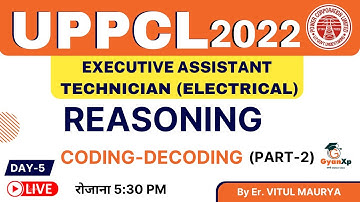 Day-5 Reasoning  || UPPCL Executive Assistant/ UPPCL कार्यकारी सहायक || UPPCL Exam 2022 || GyanXp