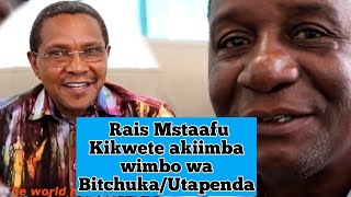 RAIS MSTAAFU KIKWETE, AKIIMBA WIMBO WA BITCHUKA