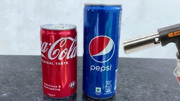 Experiment Coca cola can,Pepsi vs Gas torch Amazing Experiments