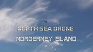 North Sea drone, Norderney Island, North Germany