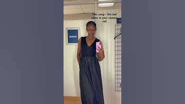 This song + the last video in your camera roll