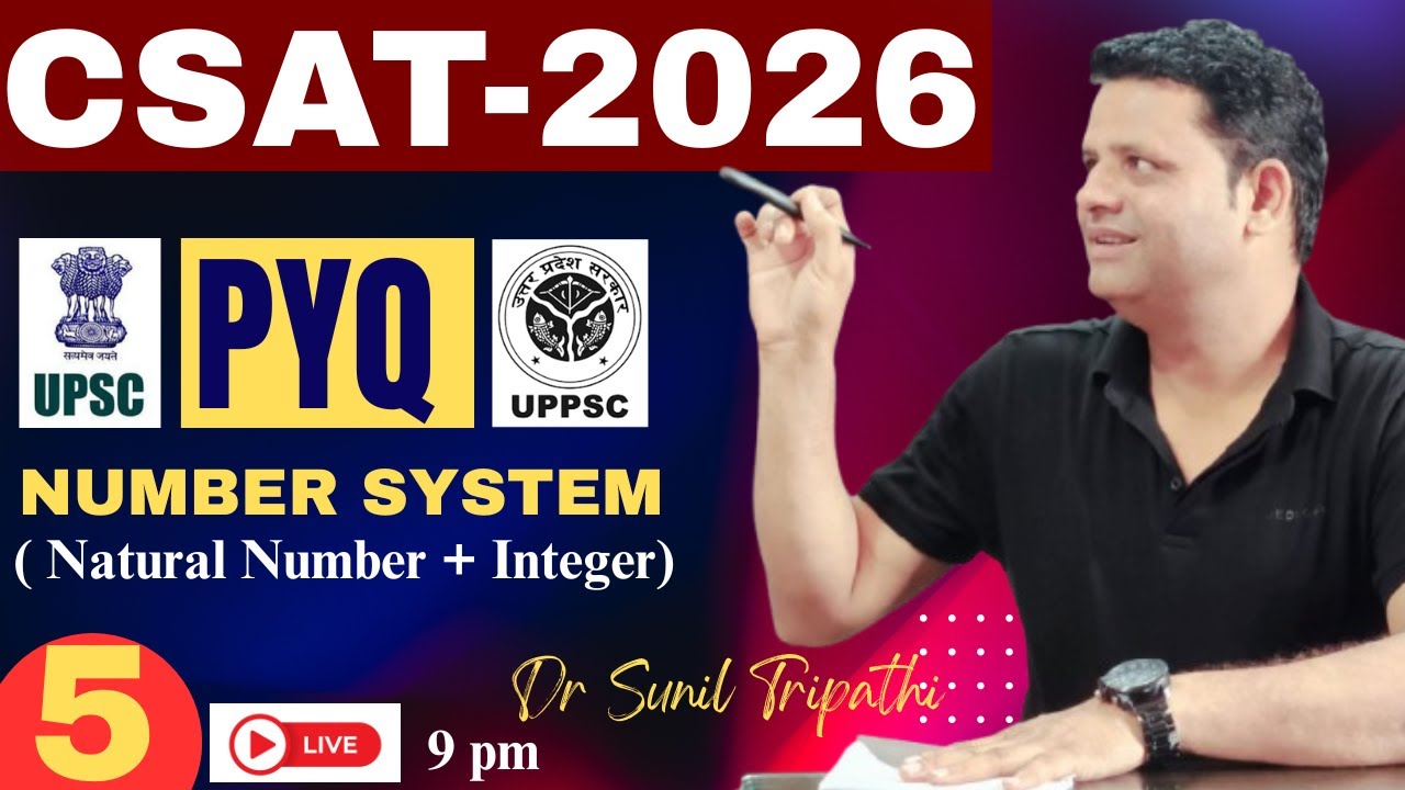 UPSC : CSAT -2026 || PYQ || Number System : Natural Number & Integers  - 5 || Dr Sunil Tripathi