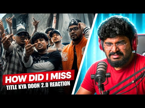 How Did I Miss This 99 Verse | Title Kya Doon? 2.0 | REACTION