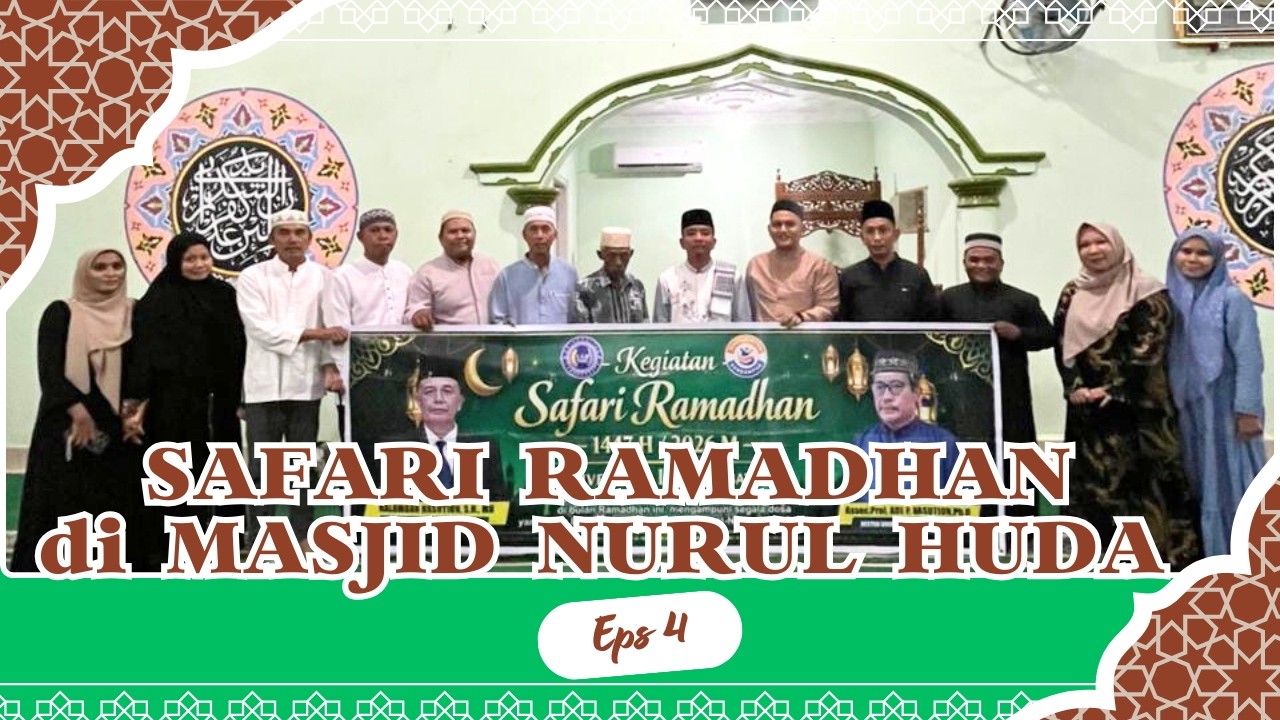 SAFARI RAMADHAN UNIVERSITAS LABUHANBATU DI MASJID NURUL HUDA  BERSAMA USTADZ YAHDIL FATAH RAMBE
