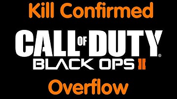 Call of Duty Black Ops 2 Kill Confirmed Overflow Gameplay / Mutiplayer