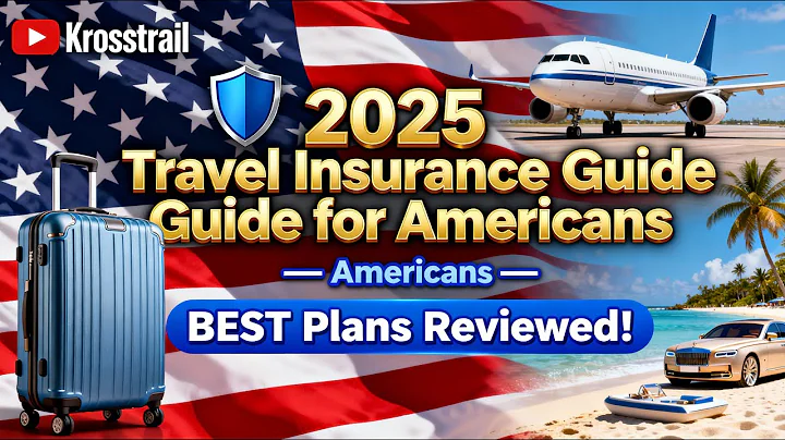 2025 Travel Insurance Guide for Americans — BEST Plans Reviewed