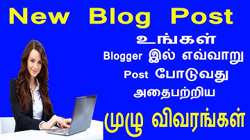 How to add new post properly in blogger - full details explanation - tamil guide