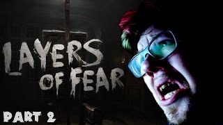 I'm Scared | Layers of Fear - Part 2