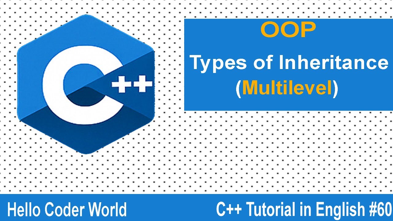 Types of Inheritance Multilevel #60 C++ Tutorial in English