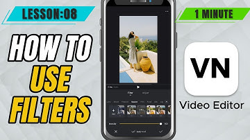 How to Apply Filters in VN Video Editor Mobile - Lesson 08 VN Video Editor Tutorial