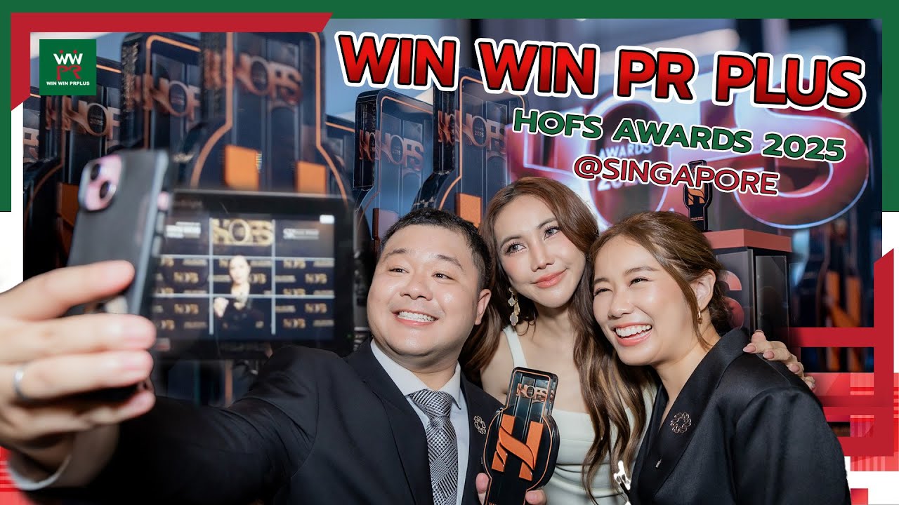 Win Win PrPlus : HOFS Awards 2025 @Singapore