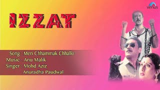 Izzat : Meri Chhammak Chhallo Full Audio Song | Jakie Shroff, Sangeeta Bijlani |