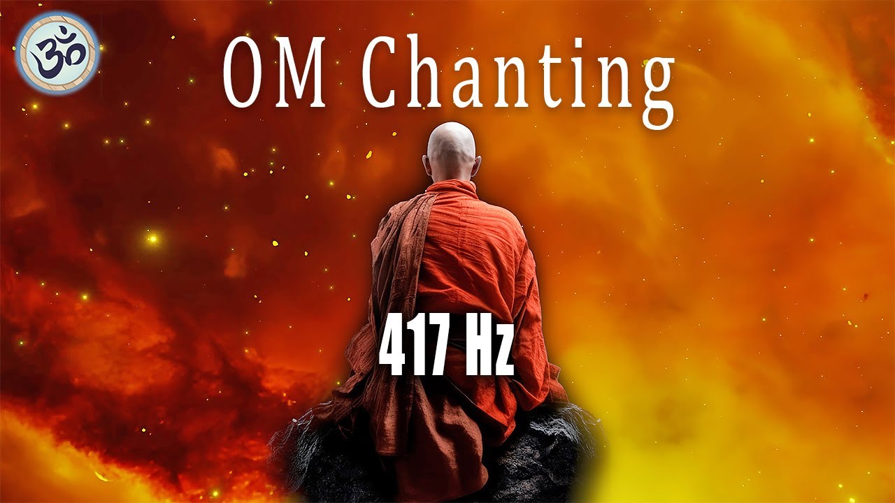 OM Chanting 417 Hz, Remove Negative Energy, Singing Bowls, Remove