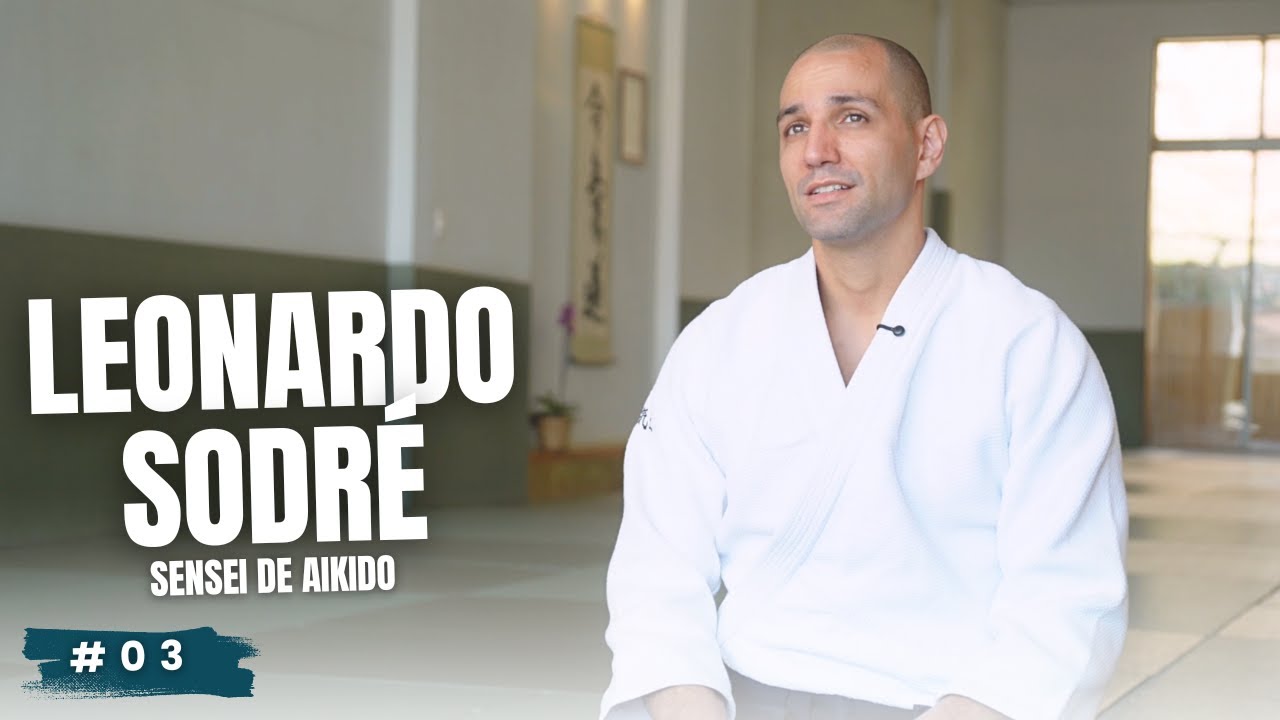 Conversa com Leonardo Sodré,  Sensei de Aikido