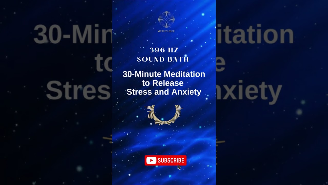 396 Hz Sound Bath  20 Minute Meditation to Release Stress and Anxiety