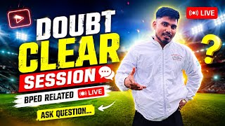 LIVE BPED Doubt Clear Session 2026 | Ask Your Questions | BPED Admission, Career Mark, PET #live