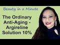 The Oridinary - Anti-Aging Argireline Solution 10% Serum