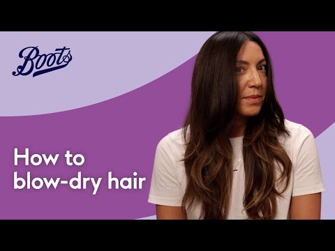 How to blow-dry your hair at home | Boots UK