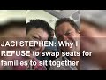 JACI STEPHEN: Why I REFUSE to swap seats for families to sit together