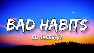 Ed Sheeran - Bad Habits [Lyrics Video] || Bad Habits || Ed Sheeran Resimi