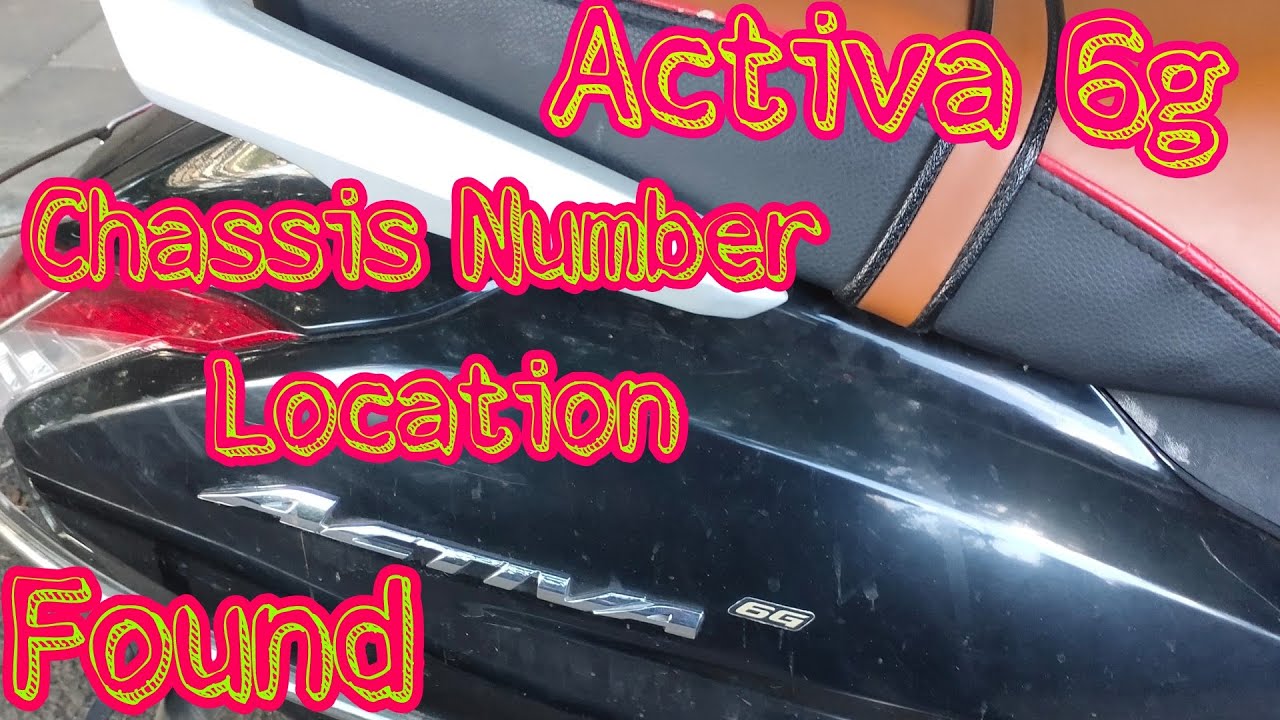 Activa 6g Chassis Number Location Where Is Activa 6g Chassis Number activa-6g-chassis-number-location-where-is-activa-6g-chassis-number