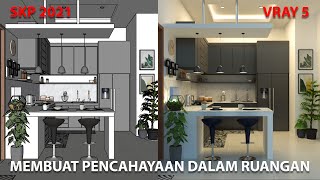 MEMBUAT PENCAHAYAAN DALAM RUANGAN || Sketchup Vray Tutorial dan Sharing