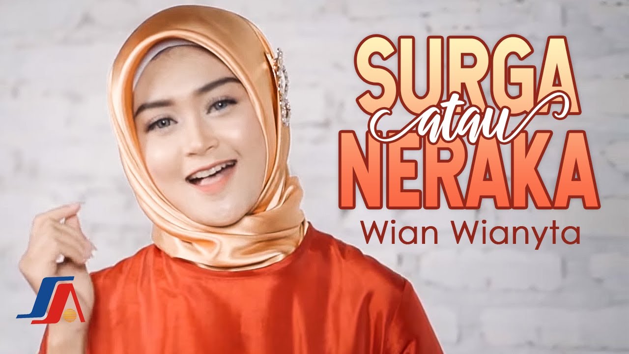 Wian Wianyta   Surga Atau Neraka Official Music Video