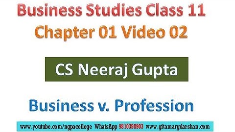 Bst Class 11 Chapter 1 Video 02 | Business v Profession v Employment | Neeraj Gupta