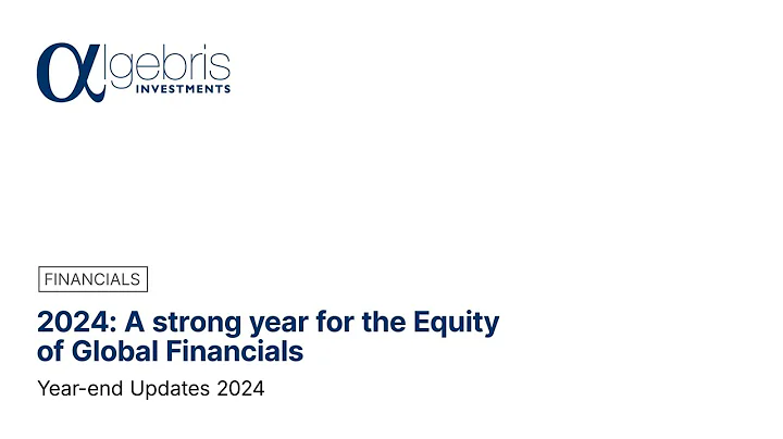 🇬🇧 Year-end Updates 2024 | A Strong Year for the Equity of Global Financials