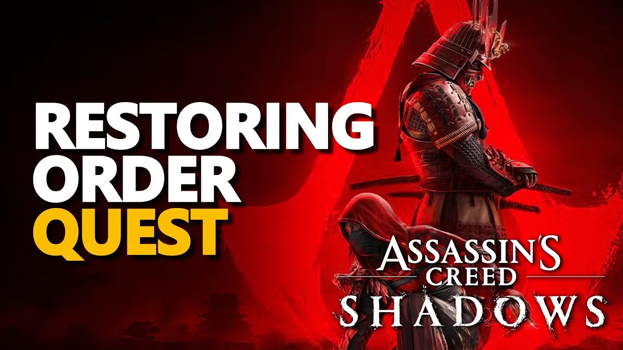 Restoring Order Assassin's Creed Shadows