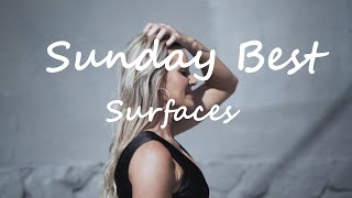 Surfaces  - Sunday Best | Lyric Video | Perfect Lyric