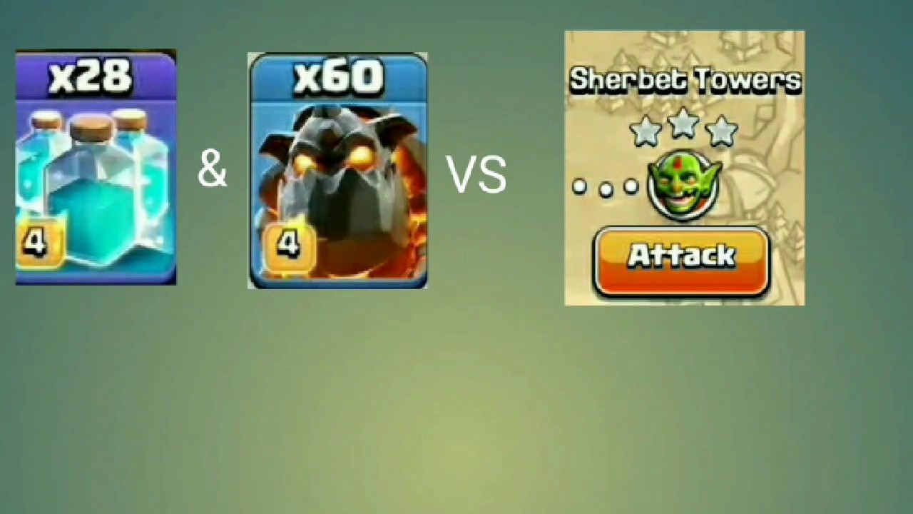 28 MAX LEVEL CLONE SPELL & 60 MAX LEVEL LAVA HOUND    vs     SHERBET TOWERS