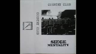 Country Club - Siege Mentality - Side B @FullBongo