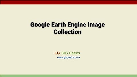 Image Collection in Google Earth Engine