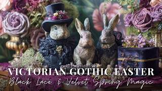 Victorian Gothic Easter: Styling Black Lace and Deep Violet Velvet Spring Vignettes