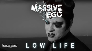 Massive Ego - Low Life (Official Music Video)
