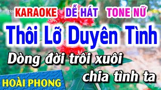 Karaoke Thôi Lỡ Duyên Tình Tone Nữ Nhạc Sống Dễ Hát Hoài Phong Organ