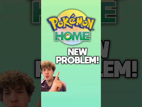 New Issue on Pokémon Home😟