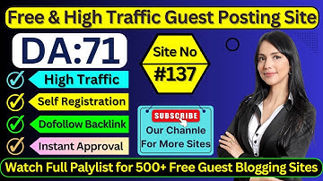 Site No#137 Self Registration Guest Posting Site - High DA & Dofollow Blogging Website #guestposting