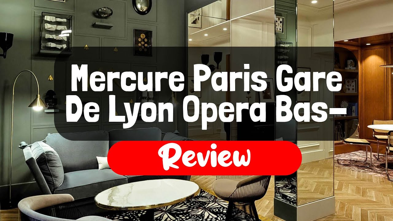 Mercure Paris Gare De Lyon Opera Bastille Review - Is This Paris Hotel  Worth The Money?